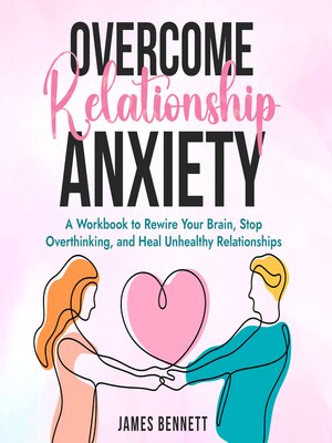 cover image of Overcome Relationship Anxiety